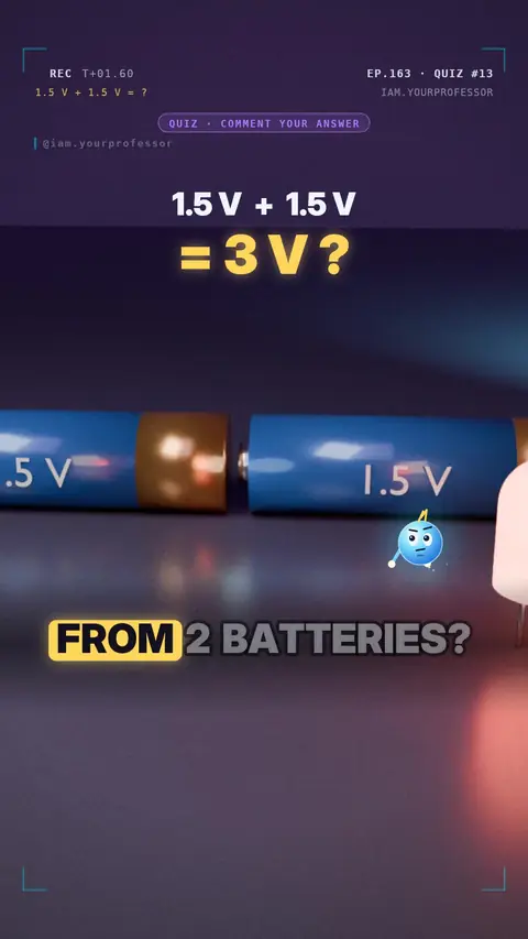 Cover of the lesson: Quiz #13: Two 1.5 V batteries — how do you get 3 V? → B, plus to minus